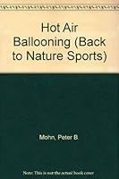Hot Air Ballooning (Back to Nature Sports) 0913940305 Book Cover