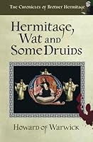 Hermitage, Wat and Some Druids: We're Going on a Murder (The Chronicles of Brother Hermitage) 1913383016 Book Cover