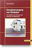 Energieversorgung von Gebäuden: Ein Leitfaden zum Erkennen und Bewerten von Maßnahmen