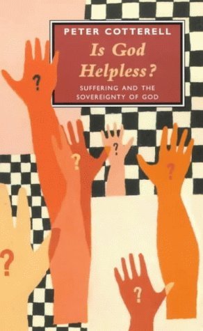 Is God Helpless? - Suffering and the Sovereignity of God