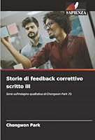Storie di feedback correttivo scritto III (Italian Edition) 6200717842 Book Cover