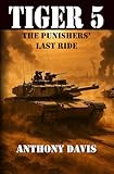 Tiger 5: The Punishers' Last Ride