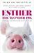 Esther the Wonder Pig: Changing the World One Heart at a Time