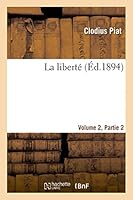 La Liberta(c) Volume 2, 2a]me Partie 2013521952 Book Cover