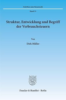 Paperback Struktur, Entwicklung Und Begriff Der Verbrauchsteuern [German] Book