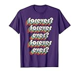 Forever Ever Classic Hip Hop Lyrics Design Retro Old School T-Shirt