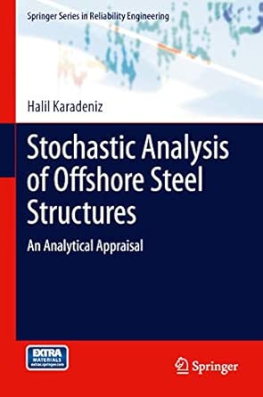 Stochastic Analysis of Offshore Steel Structures: An Analytical Appraisal 2012th Edition book cover