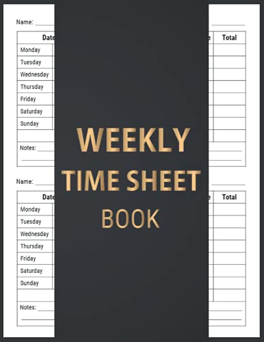 Weekly Time Sheet Book: Work Hours Log Including Overtime | Time sheet Book with 238 Weeks (4 Years and Half) | Undated Employee Time Sheets