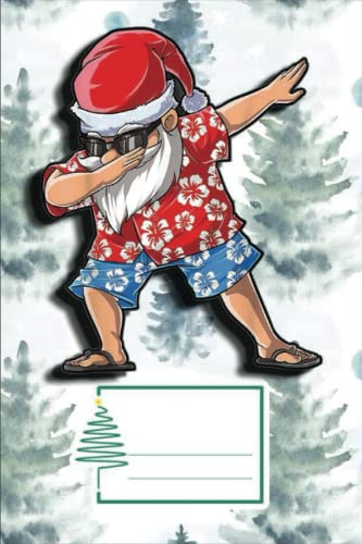 Dabbing Santa Christmas in July Boys Men Hawaiian Xmas Dab: Cute Christmas Planner | Christmas Journal| Christmas Organiser Notebook | To Do List | ... Pages | Perfect Gift For Friends And Family