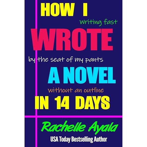 How I Wrote a Novel in 14 Days by Rachelle Ayala episode artwork