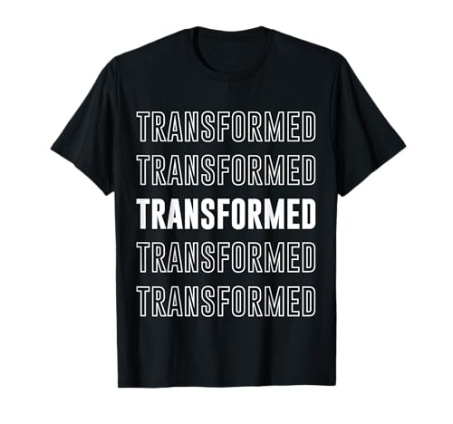 Transformado Camiseta