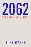 2062: The World that AI Made