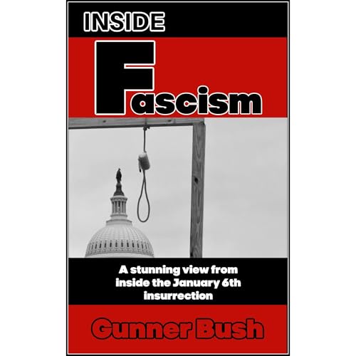 Inside Fascism : Gunner Bush episode artwork