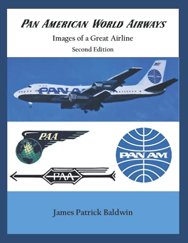 Pan American World Airways - Images of a Great Airline Second Edition Pan American World Airways - Images of a Great Airline Second Edition
