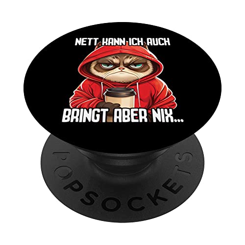 Spruch Katze Geschenk I Nett kann ich auch bringt aber nix PopSockets Swappable PopGrip, Black
