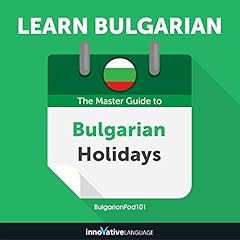 Couverture de Learn Bulgarian: The Master Guide to Bulgarian Holidays for Beginners