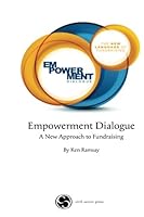 Empowerment Dialogue: A New Approach to Fundraising 1927375320 Book Cover
