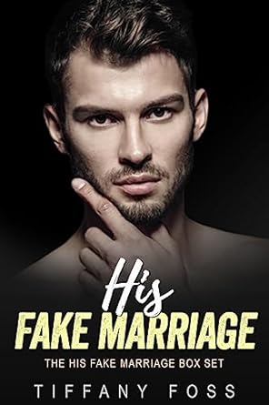 His Fake Marriage Romance Series Box Set - Kindle edition by Foss