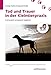 Produktbild Tod und Trauer in der Kleintierpraxis: Euthanasie kompetent begleiten (Reihe TFA-Wissen)