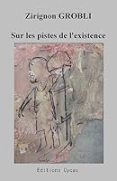 Sur les pistes de l'existence 1507682484 Book Cover