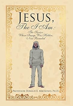 Hardcover Jesus, The I Am: The Savior, Whose Image Was Hidden, Now Revealed Book