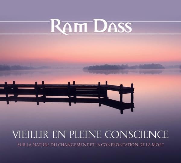 CD - Vieillir en pleine conscience [Audio CD] Dass, Ram