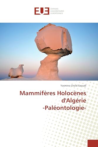 Mammifères Holocènes d'Algérie -Paléontologie- (French Edition)