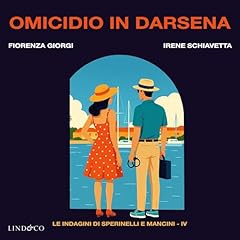 Omicidio in Darsena Audiolibro Por Fiorenza Giorgi, Irene Schiavetta arte de portada