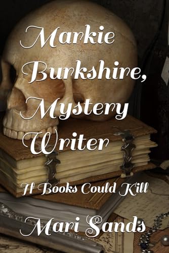 Markie Burkshire, Mystery Writer: If Books Could Kill (Madison Monroe)