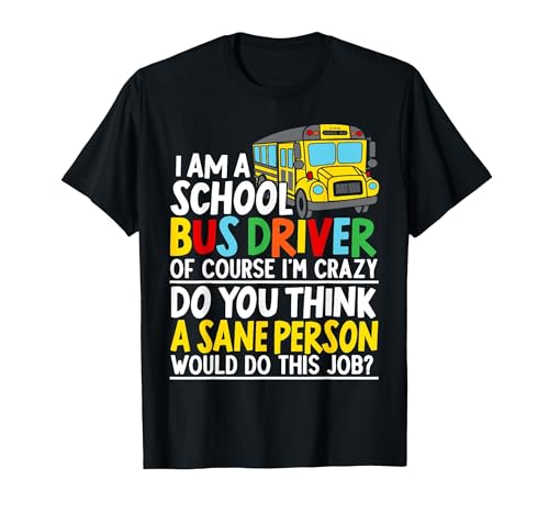 I Am A School Bus Driver Student Delivery Specialist T-Shirt, Men, Black, X-Large