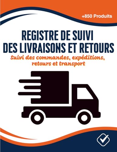 Registre de suivi des livraisons et retours – Suivi des commandes, expéditions, retours et...