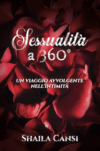 SESSUALITÀ a 360°: Un viaggio avvolgente nell'intimità