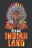 it's all indian land notebook: - 110 pages, in lines, 6 x 9 inches