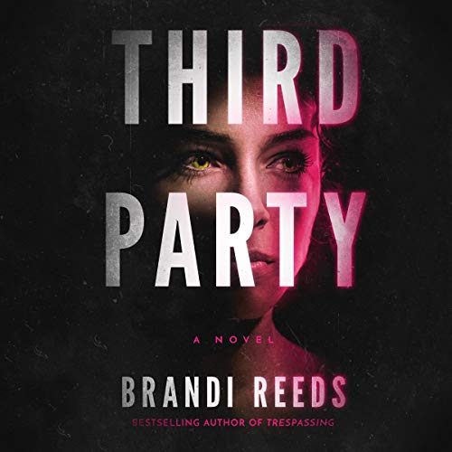 Third Party (Audible Audio Edition) Brandi Reeds