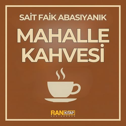 Sait Faik Abasıyanık - Mahalle Kahvesi episode artwork