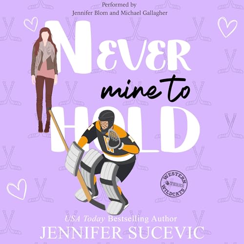 Never Mine to Hold Audiolibro Por Jennifer Sucevic arte de portada