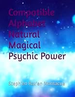 Compatible Alphabet Natural Magical Psychic Power 1650110855 Book Cover