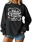 MAXIMGR White Christmas Sweatshirt for Women Christmas Sweatshirts Xmas Holiday Sweatshirt Funny Letter Print Pullover Tops