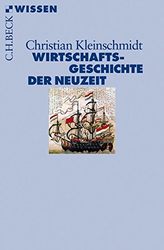 Wirtschaftsgeschichte der Neuzeit: Die Weltwirtschaft 1500-1850