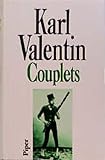 Couplets: Hrsg. auf der Grundlage der Nachlaßbestände des Theatermuseums, der Universität zu Köln, des Stadtarchivs und der Stadtbibliothek München ... (Karl Valentin Sämtliche Werke, Band 2) - Karl Valentin 