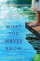 What the Waves Know 0062413856 Book Cover