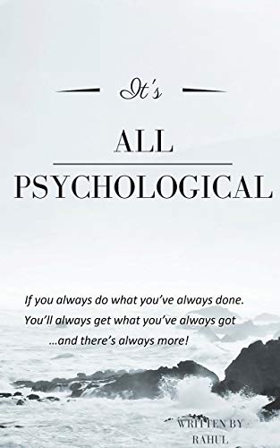 IT'S ALL PSYCHOLOGICAL