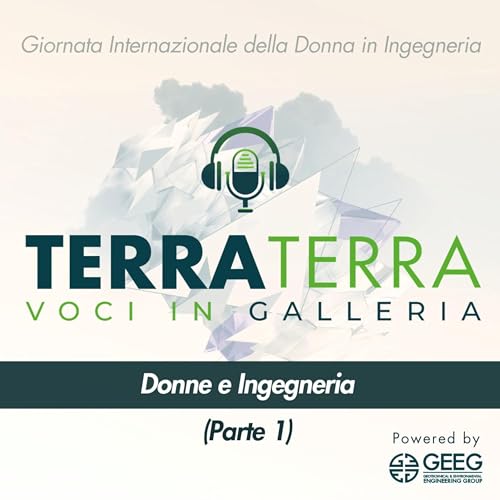 Puntata speciale: Donne e Ingegneria (Parte 1)