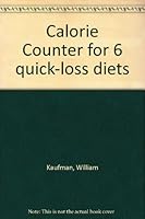 Calorie Counter for 6 Quick-Loss Diets 0515059099 Book Cover