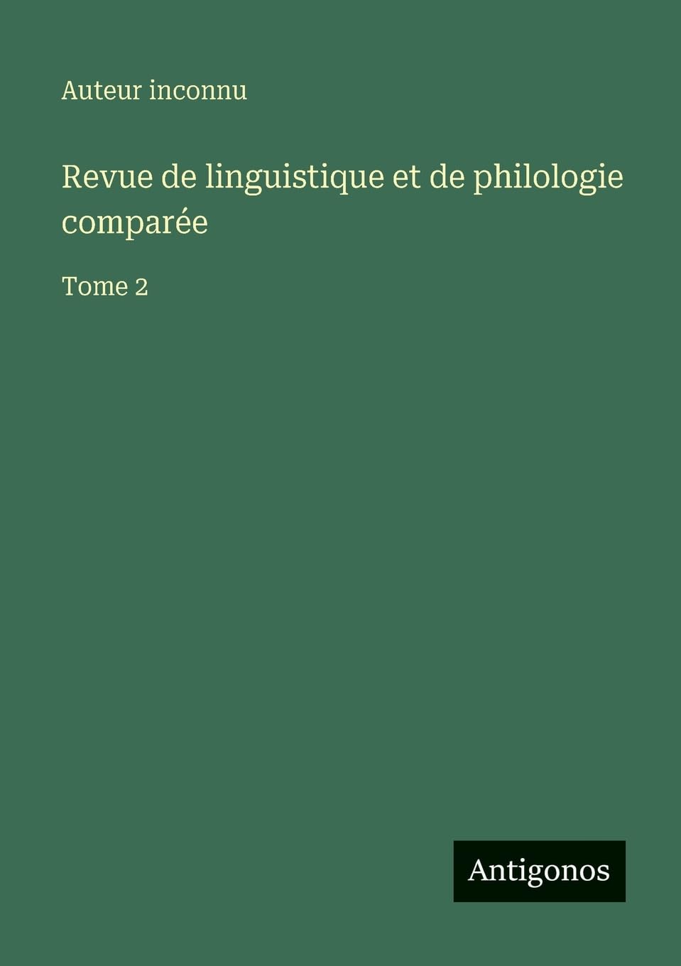 Revue de linguistique et de philologie comparée: Tome 2