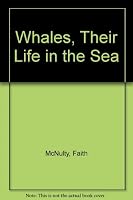 Whales, their life in the sea 0060241691 Book Cover