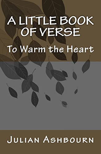 A Little Book of Verse: To Warm the Heart (Poetry)