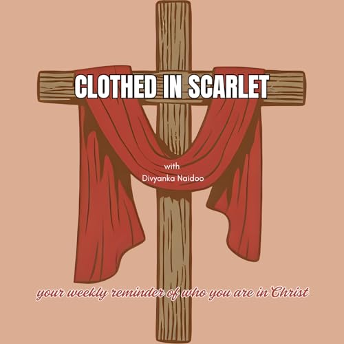 CLOTHED IN SCARLET Podcast Por Divyanka Naidoo arte de portada