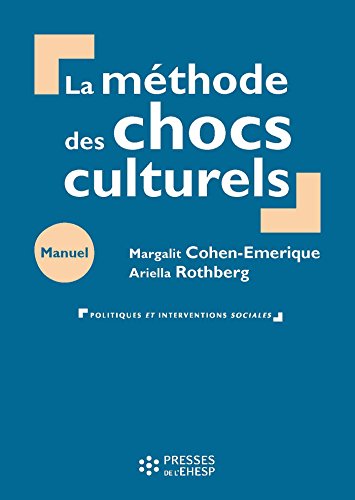 🔊👍 Télécharger 📒📚📓📔 La méthode des chocs culturels (Politiques et interventions sociales) PDF Ebook En Ligne