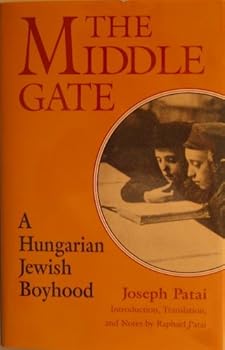 Hardcover The Middle Gate: A Hungarian Jewish Boyhood Book